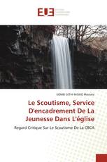 Le Scoutisme, Service D'encadrement De La Jeunesse Dans L'église