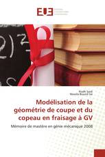 Modélisation de la géométrie de coupe et du copeau en fraisage à GV