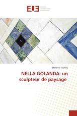 NELLA GOLANDA: un sculpteur de paysage