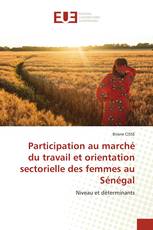 Participation au marché du travail et orientation sectorielle des femmes au Sénégal