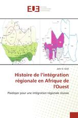 Histoire de l’intégration régionale en Afrique de l'Ouest