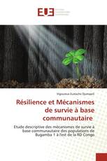 Résilience et Mécanismes de survie à base communautaire
