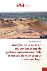 Analyse de la mise en œuvre des plans de gestion environnementale et sociale dans le secteur minier au Togo