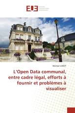 L’Open Data communal, entre cadre légal, efforts à fournir et problèmes à visualiser