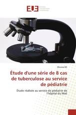 Étude d'une série de 8 cas de tuberculose au service de pédiatrie