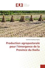 Production agropastorale pour l’émergence de la Province du Kwilu