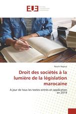 Droit des sociétés à la lumière de la législation marocaine