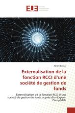 Externalisation de la fonction RCCI d’une société de gestion de fonds