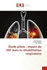 Étude pilote : Impact du HIIT dans la réhabilitation respiratoire