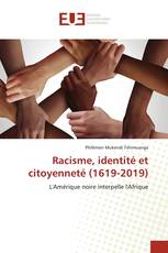 Racisme, identité et citoyenneté (1619-2019)