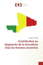 Contribution au diagnostic de la brucellose chez les femmes enceintes