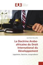 La Doctrine Arabo-africaine du Droit International du Développement