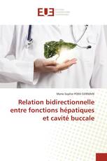 Relation bidirectionnelle entre fonctions hépatiques et cavité buccale