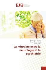 La migraine entre la neurologie et la psychiatrie