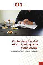 Contentieux fiscal et sécurité juridique du contribuable