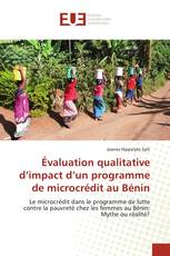 Évaluation qualitative d’impact d’un programme de microcrédit au Bénin