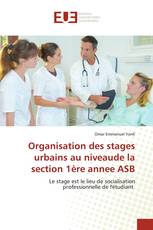 Organisation des stages urbains au niveaude la section 1ère annee ASB