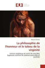 La philosophie de l'honneur et le tabou de la virginité