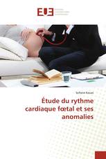 Étude du rythme cardiaque fœtal et ses anomalies