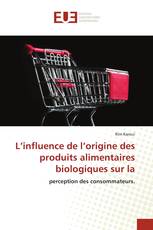 L’influence de l’origine des produits alimentaires biologiques sur la