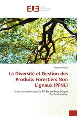 La Diversité et Gestion des Produits Forestiers Non Ligneux (PFNL)
