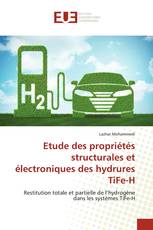 Etude des propriétés structurales et électroniques des hydrures TiFe-H