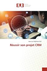 Réussir son projet CRM