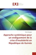 Approche systémique pour un endiguement de la crise d’insalubrité en République de Guinée