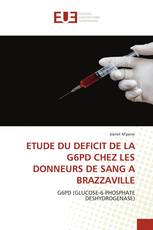 ETUDE DU DEFICIT DE LA G6PD CHEZ LES DONNEURS DE SANG A BRAZZAVILLE