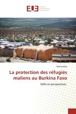 La protection des réfugiés maliens au Burkina Faso