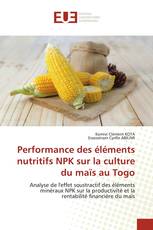 Performance des éléments nutritifs NPK sur la culture du maïs au Togo