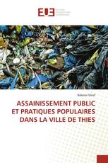 ASSAINISSEMENT PUBLIC ET PRATIQUES POPULAIRES DANS LA VILLE DE THIES