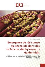 Émergence de résistance au linézolide dans des isolats de staphylococcus épidermidis