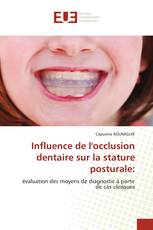 Influence de l'occlusion dentaire sur la stature posturale: