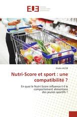 Nutri-Score et sport : une compatibilité ?