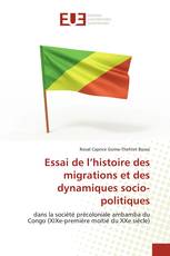 Essai de l’histoire des migrations et des dynamiques socio-politiques