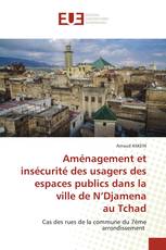 Aménagement et insécurité des usagers des espaces publics dans la ville de N’Djamena au Tchad