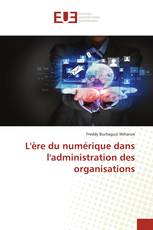 L'ère du numérique dans l'administration des organisations