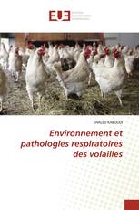 Environnement et pathologies respiratoires des volailles