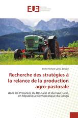 Recherche des stratégies à la relance de la production agro-pastorale