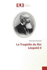 La Tragédie du Roi Léopold II