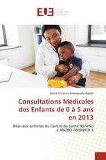 Consultations Médicales des Enfants de 0 à 5 ans en 2013