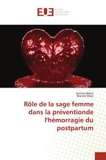 Rôle de la sage femme dans la préventionde l'hémorragie du postpartum