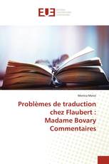 Problèmes de traduction chez Flaubert : Madame Bovary Commentaires