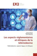 Les aspects réglementaires et éthiques de la télémédecine