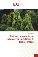 Culture des plants en pépinières forestières & Reboisement