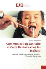 Communication Sanitaire et Carie Dentaire chez les Ecoliers: