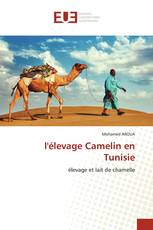 l'élevage Camelin en Tunisie