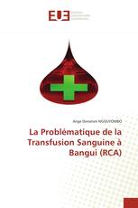 La Problématique de la Transfusion Sanguine à Bangui (RCA)