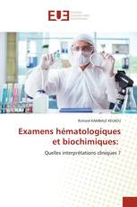 Examens hématologiques et biochimiques: